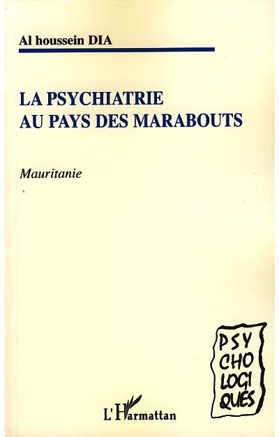 La psychiatrie au pays des marabouts, Mauritanie
