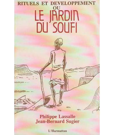 Rituels et développement ou le jardin du Soufi - Pierre Lassalle - broché