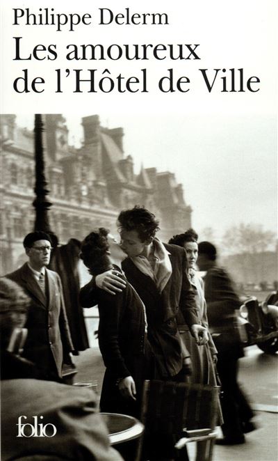 Les Amoureux de l'Hôtel de Ville - Philippe Delerm - Poche