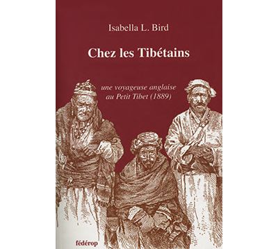 Chez les Tibétains, une anglaise au petit Tibet 1889 - I.L. Bird - broché