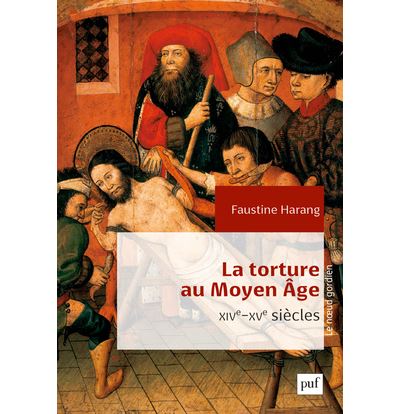 La torture au moyen-age parlement de paris 14e-15e siecles
