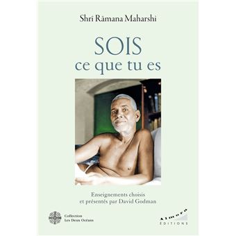 Sois ce que tu es - Enseignement choisis et présentés par David Godman - 1