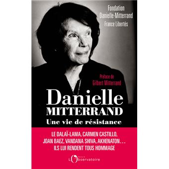 Danielle Mitterrand, une vie de résistance