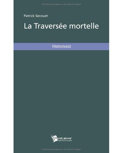 La traversee mortelle