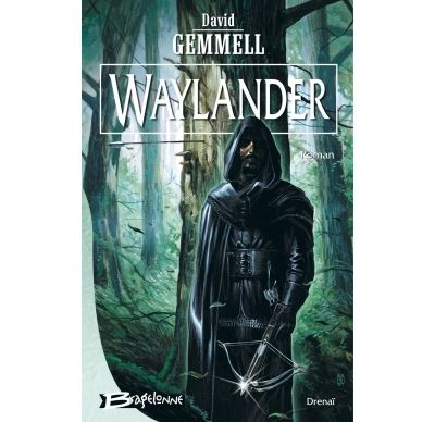 Le Cycle De Drenaï - Waylander - David Gemmell - broché - Achat Livre