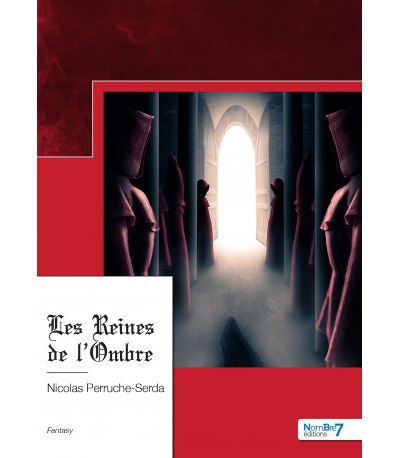 Les Reines de l’Ombre - Nicolas Perruche-Serda - broché