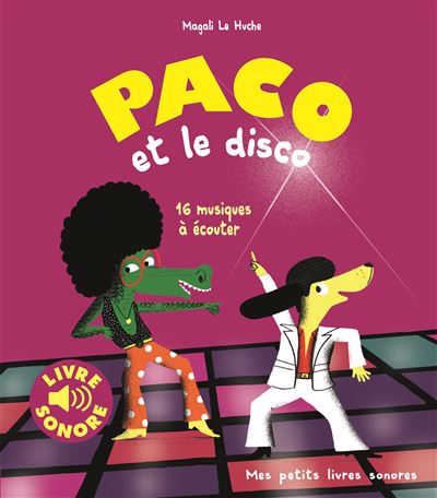 Paco et le disco - Magali Le Huche - cartonné
