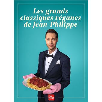 Les grands classiques véganes de Jean-Philippe