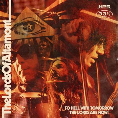 To Hell With Tomorrow The Lords Are Now !