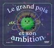 Le grand pois et son ambition