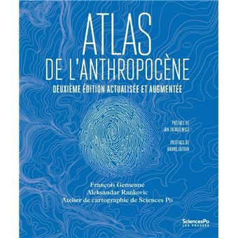 Atlas de l'Anthropocène - 2e édition actualisée et augmentée