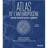 Atlas de l'Anthropocène - 3e édition entièrement mise à jour
