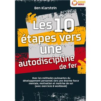 10 etapes vers autodiscipline de fer