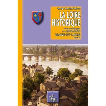 La Loire Historique Pittoresque Et Biographique De La Source De Ce la-loire-historique-pittoresque-et-biographique-de-la-source-de-ce