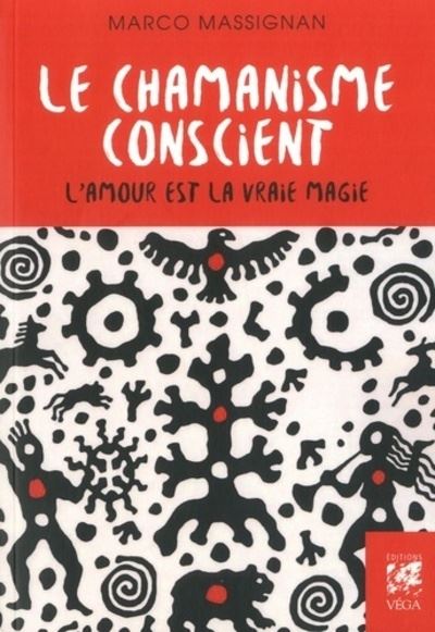 Le chamanisme conscient - Marco Massignan - broché