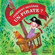 Comment devenir un pirate ?
