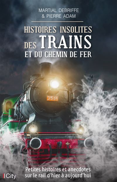 Histoires insolites des trains
