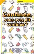 Confinée, vous avez dit confinée ?