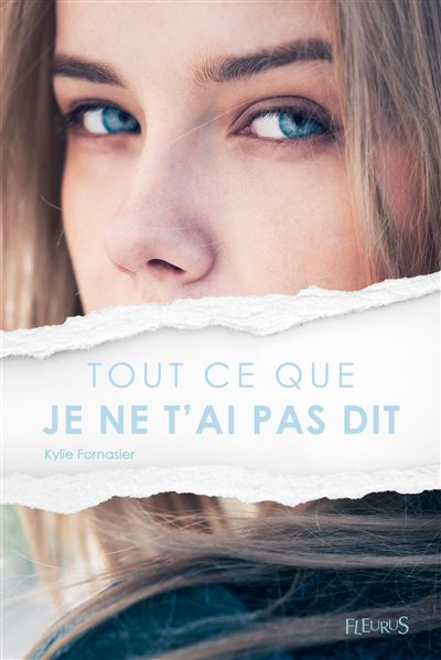 Tout ce que je ne t'ai pas dit - Kylie Fornasier - broché
