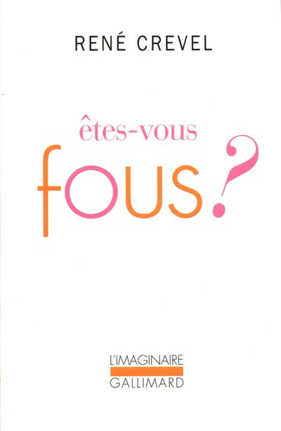 Etes-vous fous?