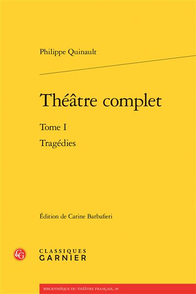 Théâtre complet. tome i - tragédies
