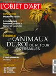 L´Objet d´art n°582 : Les Animaux du roi, de retour à Versailles - Octobre 2021