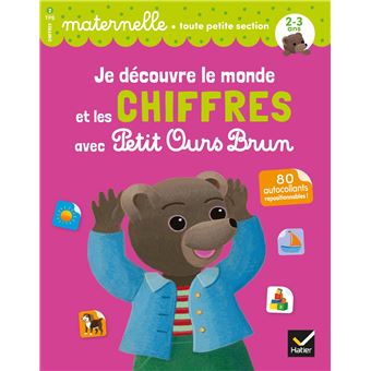 Je découvre le monde et les chiffres avec Petit Ours Brun - toute petite section