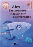 Alex l'astronaute qui fêtait son anniversaire