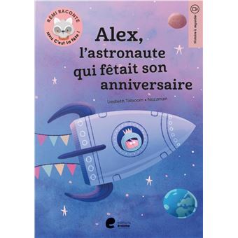 Alex l'astronaute qui fêtait son anniversaire