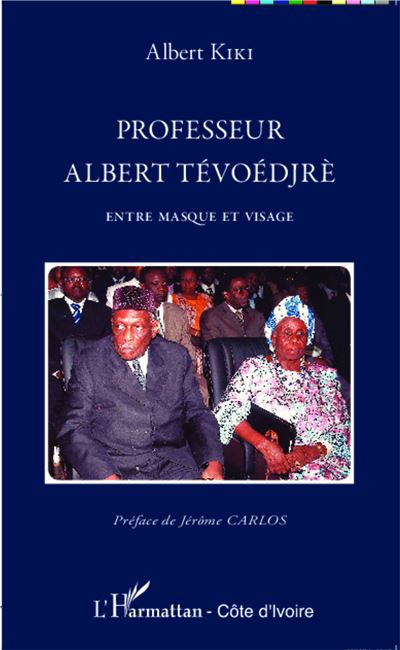 Professeur Albert Tévoédjrè - Albert Kiki - broché