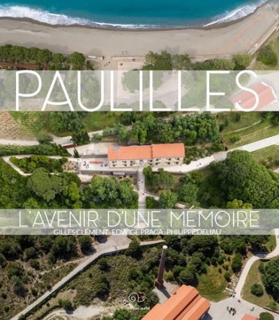 Paulilles, l'avenir d'une mémoire