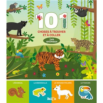 101 choses à trouver et à coller : les animaux