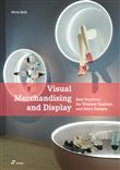 Visual Merchandising and Display. Best Practices for Window Displays and Store Designs
