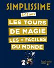 Simplissime - Les tours de magie les + faciles du monde