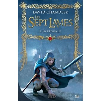 Les Sept Lames L Integrale Les Sept Lames L Integrale David Chandler Broche Achat Livre Fnac