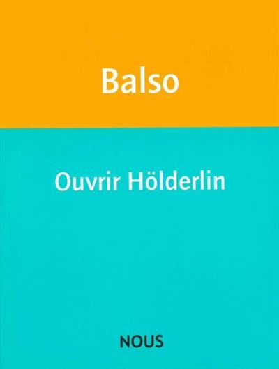 Ouvrir Hölderlin - Judith Balso - broché