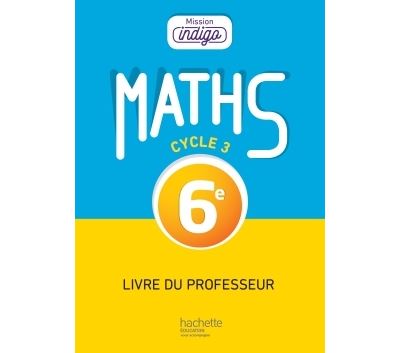 Mission indigo Mathématiques 6ème