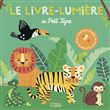 Le Livre-Lumière de Petit Tigre