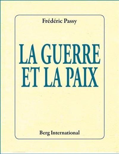 La guerre et la paix - Frédéric Passy - broché
