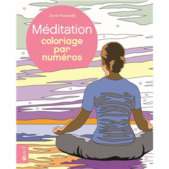 Coloriage par numéros - Méditation - broché - David Woodroffe - Achat Livre  fnac