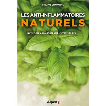 Les antiinflammatoires naturels  broché  Philippe Chavanne  Achat