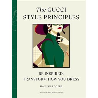 THE GUCCI STYLE PRINCIPLES