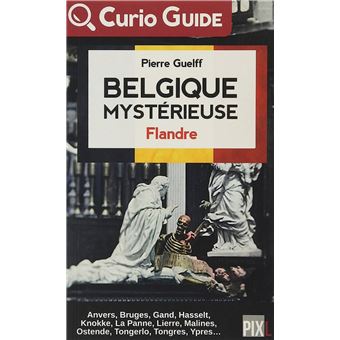 Belgique mystérieuse - Flandre