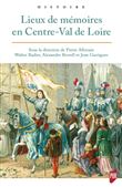 Lieux de mémoires en Centre-Val de Loire
