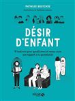 Désir d'enfant - 15 histoires pour questionner et mieux vivre son rapport à la parentalité