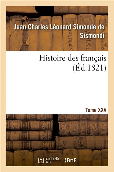 Histoire des français. Tome XXV
