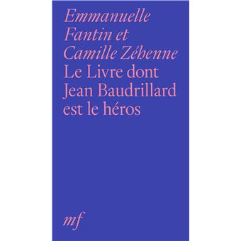 Le Livre dont Jean Baudrillard est le héros