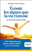 Ecoute les signes que la vie t'envoie