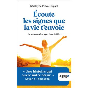 Ecoute les signes que la vie t'envoie