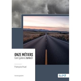 Onze métiers - Cent galères tome 3